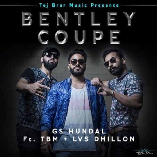 Bentley Coupe Gs Hundal, Lvs Dhillon Mp3 Song Free Download