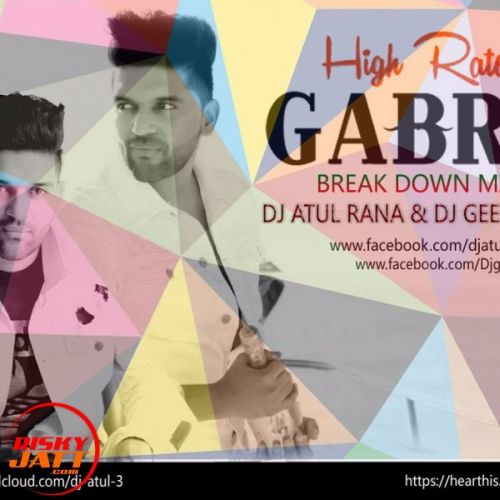 High Rated Gabru (Break Down Mix) Dj Atul Rana, Dj Geet Monu Mp3 Song Free Download