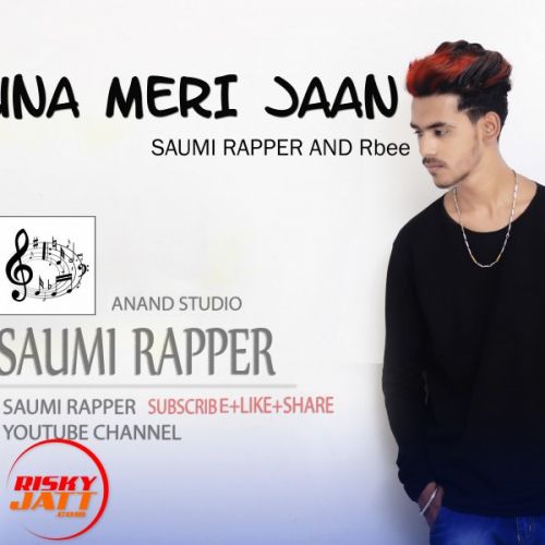 Guna Meri Jaan Saumi Rapper, Rbee Mp3 Song Free Download