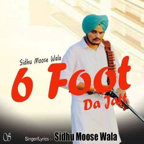 6 Foot Da Jatt Sidhu Moose Wala Mp3 Song Free Download