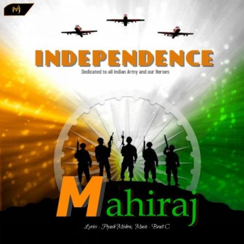 Independence Mahiraj Mp3 Song Free Download