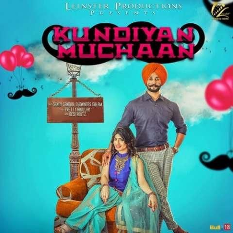 Kundiyan Muchaan Sandy Sandhu, Gurwinder Dalam Mp3 Song Free Download