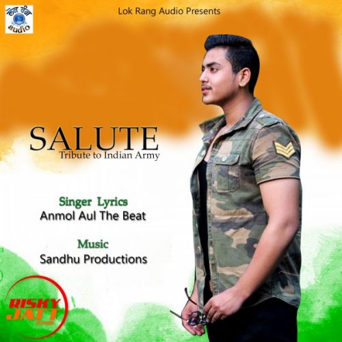 Salute Anmol Aul The Beat Mp3 Song Free Download