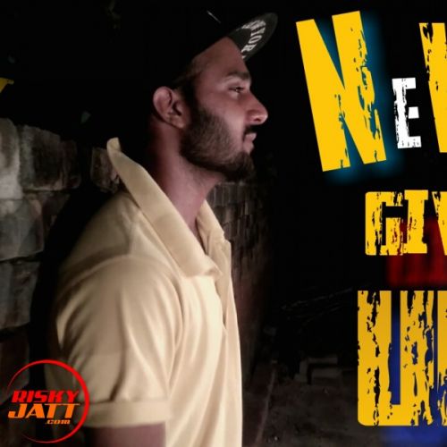 Never Give Up Manjeet Rohilla Mp3 Song Free Download