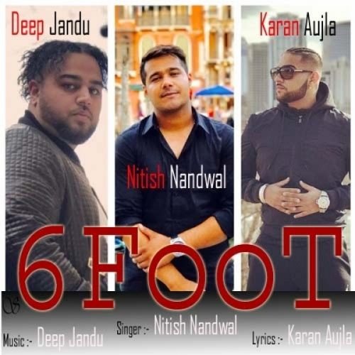 6 Foot Nitish Nandwal Mp3 Song Free Download