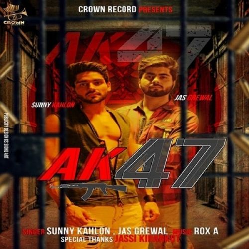 AK47 Sunny Kahlon, Jas Grewal Mp3 Song Free Download