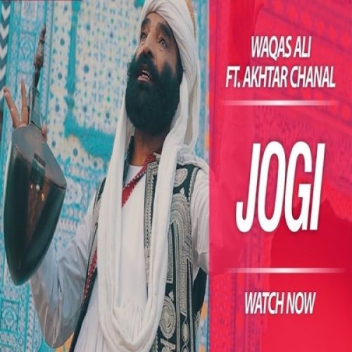 Jogi (Je Tu Akhiyaan De Samne) Waqas Ali, Akhtar Chanal Zahria Mp3 Song Free Download