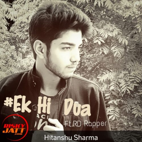 Ek Hi Dua Hitanshu Sharma Mp3 Song Free Download