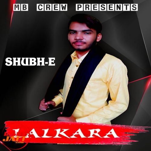 Lalkara Shubh-E, Mb Crew Mp3 Song Free Download