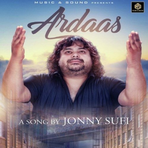 Ardaas Jonny Sufi Mp3 Song Free Download