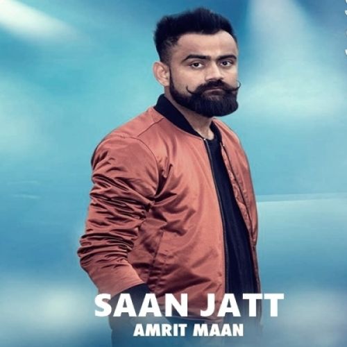 Saan Jatt Amrit Maan Mp3 Song Free Download