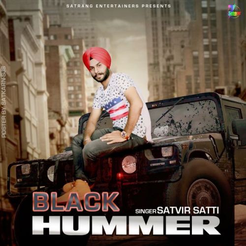 Black Hummer Satvir Satti Mp3 Song Free Download