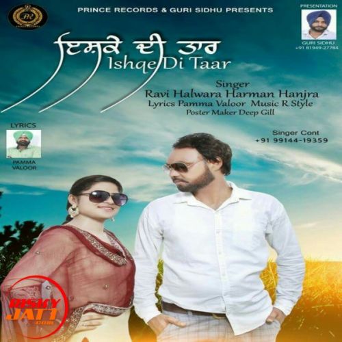 Ishqe Di Taar Ravi Halwara, Harman Hanjra Mp3 Song Free Download