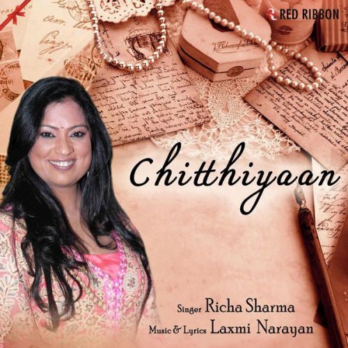 Chitthiyaan Richa Sharma Mp3 Song Free Download
