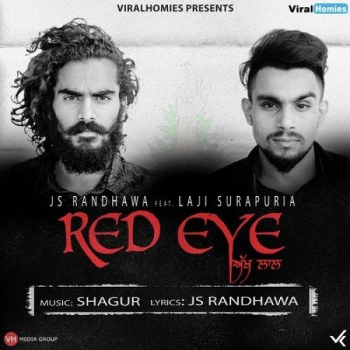 Red Eye (Akh Laal) Laji Surapuria, JS Randhawa Mp3 Song Free Download