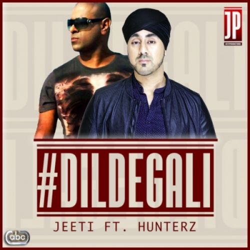 Dil De Gali Hunterz, Jeeti Mp3 Song Free Download