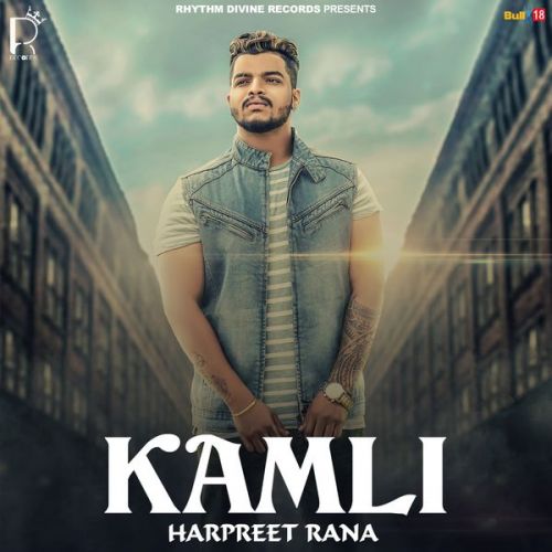 Kamli Harpreet Rana Mp3 Song Free Download