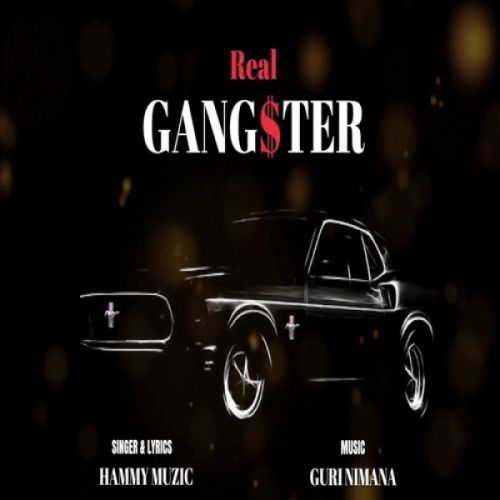 Real Gangster Hammy Muzic Mp3 Song Free Download