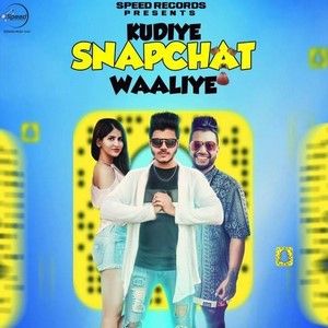 Kudiye Snapchat Waaliye Ranvir, Sukhe Mp3 Song Free Download