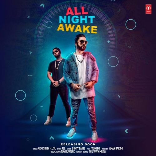 All Night Awake Akki Singh, JSL Mp3 Song Free Download