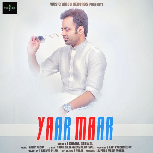 Yaar Maar Kamal Grewal Mp3 Song Free Download