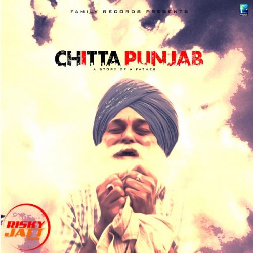 Chitta Punjab Mantaaj Singh Mp3 Song Free Download