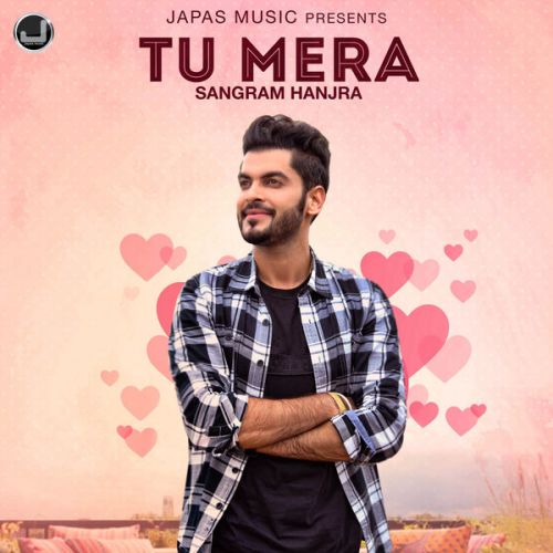 Tu Mera Sangram Hanjra Mp3 Song Free Download