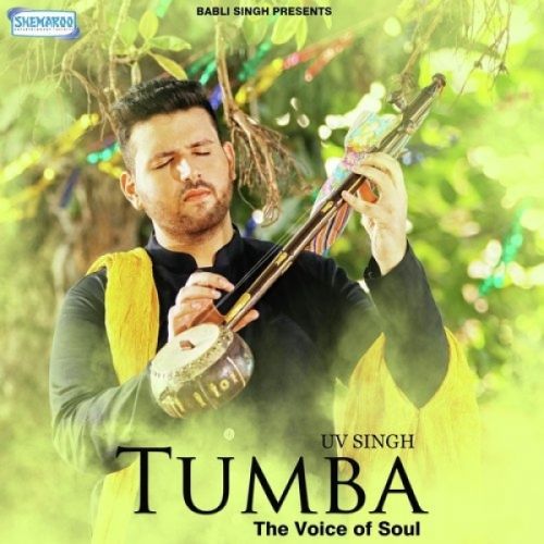 Tumba (The Voice Of Soul) Uv Singh Mp3 Song Free Download