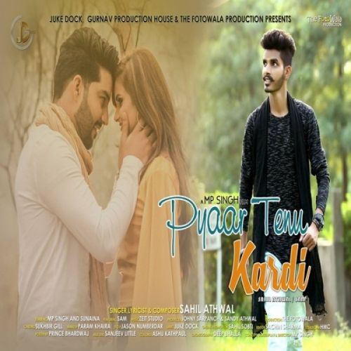 Pyaar Tenu Kardi Sahil Athwal, Sam Mp3 Song Free Download