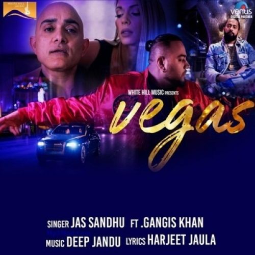 Vegas Jas Sandhu, Gangis Khan Mp3 Song Free Download