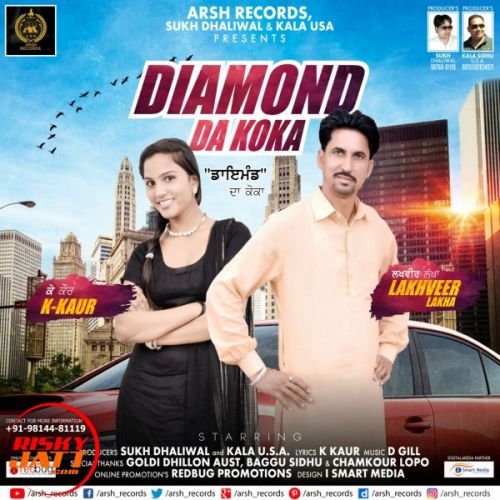 Diamond da koka Lakhveer Lakha, K Kaur Mp3 Song Free Download