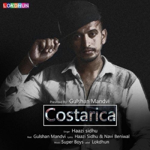 Costarica Haazi Sidhu, Gulshan Mandvi Mp3 Song Free Download