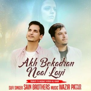 Akh Bekadra Nal Layi Sain Brothers Mp3 Song Free Download