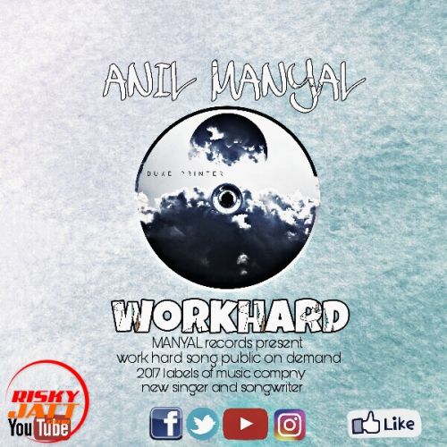 Workhard Anil Manyal Mp3 Song Free Download