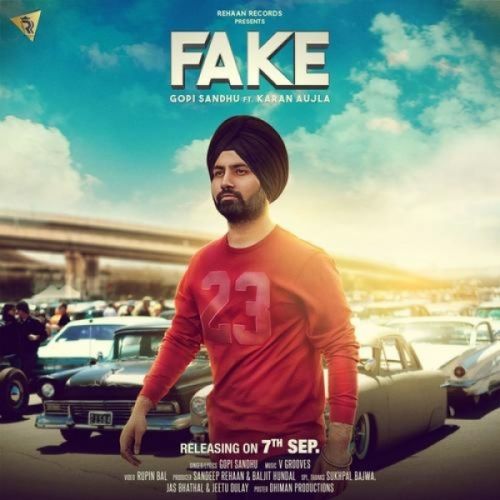 Fake Gopi Sandhu, Karan Aujla Mp3 Song Free Download