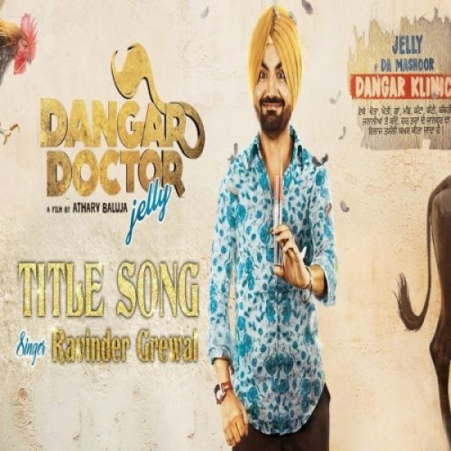 Dangar Doctor Title Song Ravinder Grewal Mp3 Song Free Download