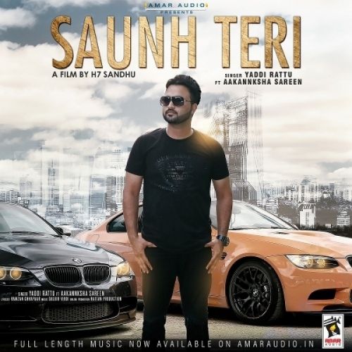 Saunh Teri Yaddi Rattu, Aakannksha Sareen Mp3 Song Free Download