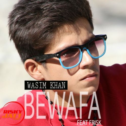 Bewafa Wasim Khan Mp3 Song Free Download