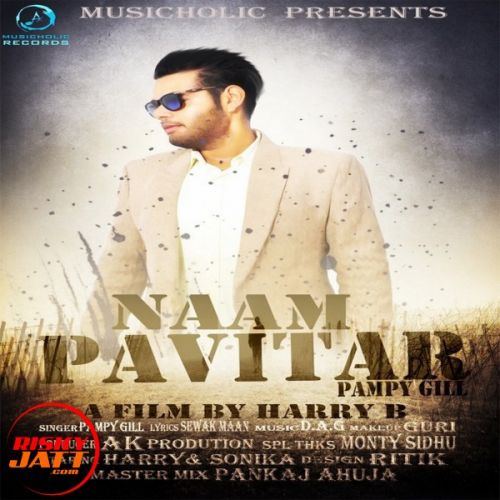 Naam Pavitar Pampy Gill Mp3 Song Free Download