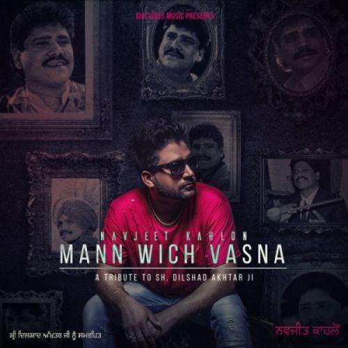 Mann Wich Vasna Navjeet Kahlon Mp3 Song Free Download