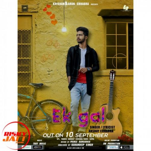 Ek gal Akshay Chhabra Mp3 Song Free Download