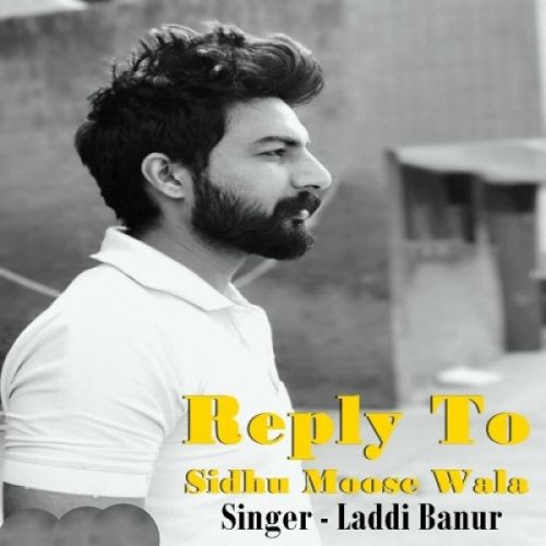 Reply To Sidhu Moose Wala Laddi Banur Mp3 Song Free Download