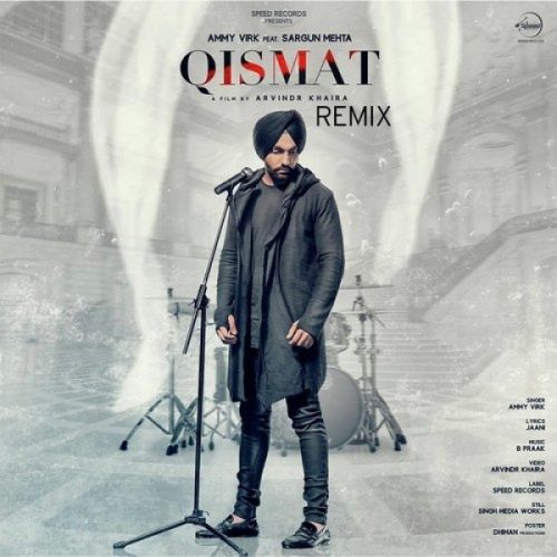 Qismat (Remix) Ammy Virk Mp3 Song Free Download