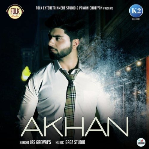 Akhan Jas Grewal Mp3 Song Free Download