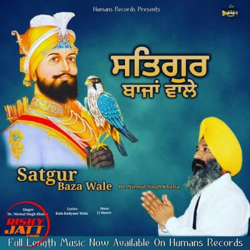 Satgur Baza Wale Dr.Nirmal Singh Khalsa Mp3 Song Free Download