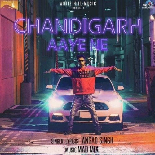 Chandigarh Aaye Ne Angad Singh Mp3 Song Free Download