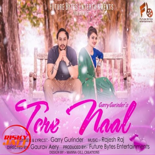 Tere Naal Garry Gurinder Mp3 Song Free Download