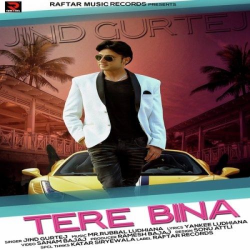 Tere Bina Jind Gurtej Mp3 Song Free Download