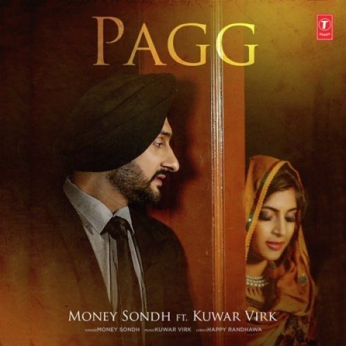 Pagg Money Sondh, Kuwar Virk Mp3 Song Free Download