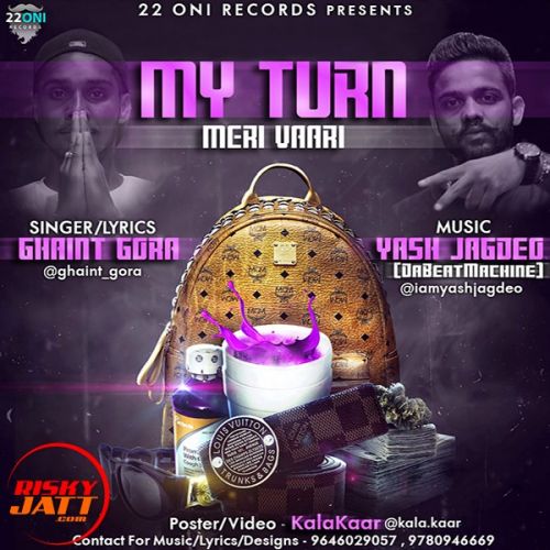 My Turn (meri Vaari) Ghaint Gora ,  Yash Jagdeo Mp3 Song Free Download